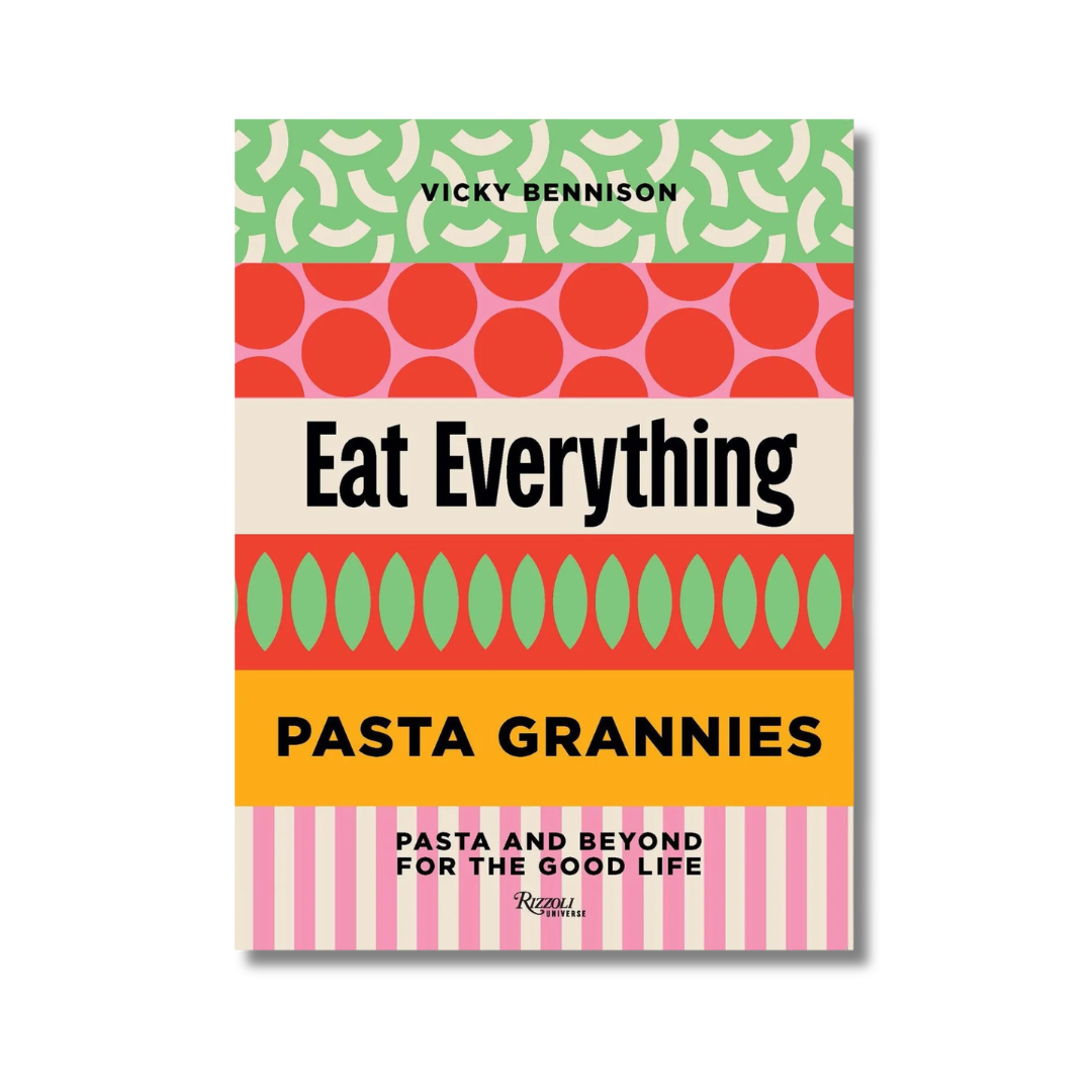 Pasta Grannies | Eat Everything: Pasta and Beyond For the Good Life